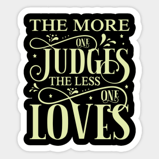 The more one judges, quote Sticker